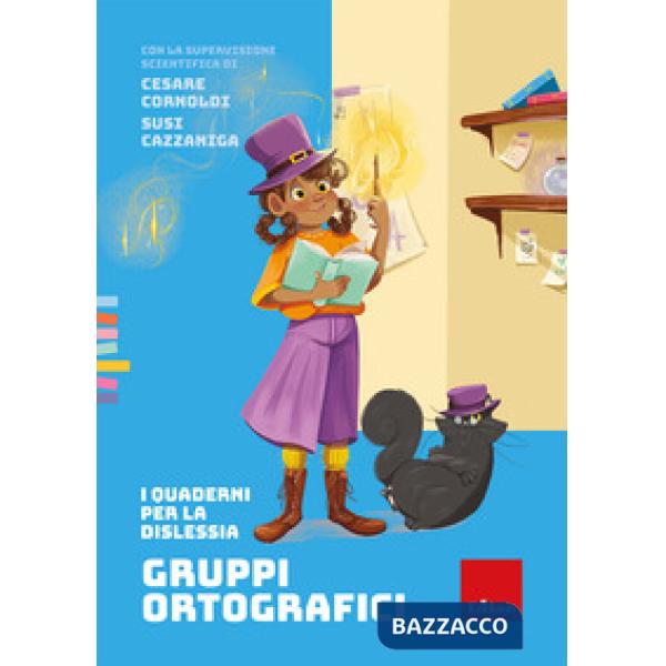 Quaderni per la dislessia. Gruppi ortografici (I)