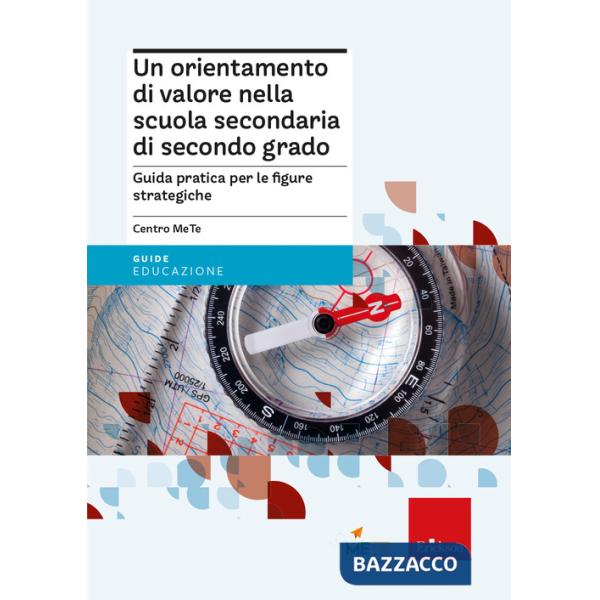 Orientamento di valore nella scuola secondaria di secondo grado. Guida pratica per le figure strategiche (Un)