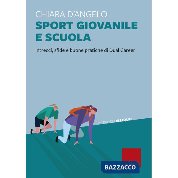 Sport giovanile e scuola. Intrecci, sfide e buone pratiche di Dual Career