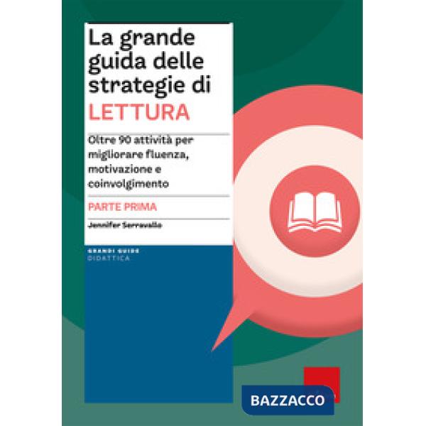 Grande guida delle strategie di lettura (La). Vol. 1: Oltre 90 attività per migliorare fluenza, motivazione e coinvolgimento