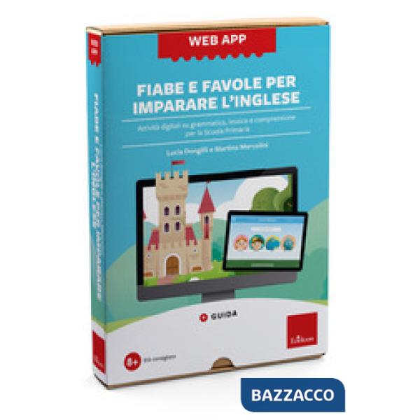 Fiabe e favole per imparare l'inglese. Attività digitali su grammatica, lessico e comprensione per la Scuola Primaria. Web app. 