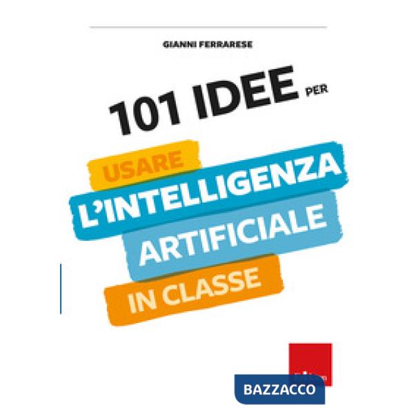 101 idee per usare l'intelligenza artificiale in classe