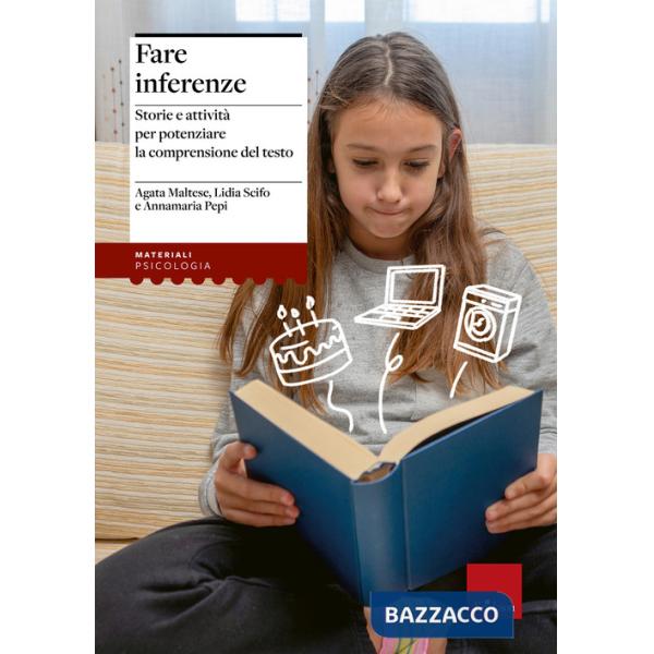 Fare inferenze. Storie e attività per potenziare la comprensione del testo. Nuova ediz.