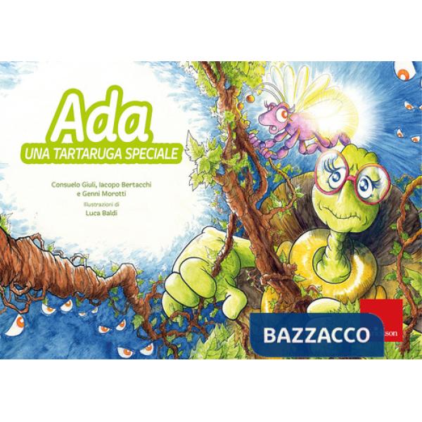 Ada, una tartaruga speciale. Ediz. a colori