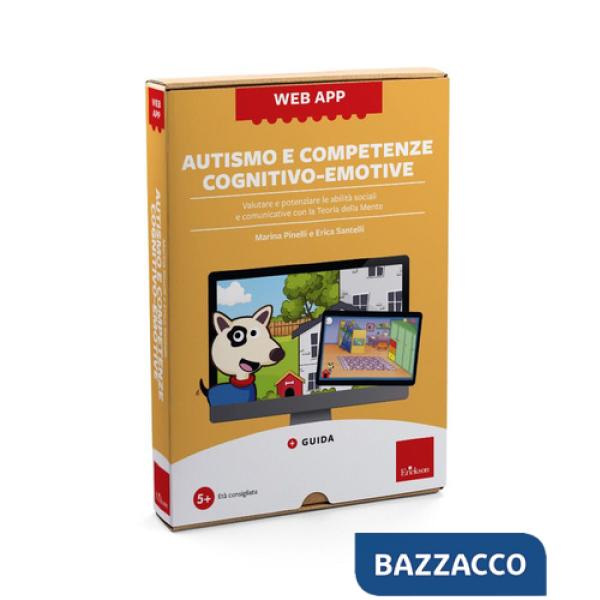 Autismo e competenze cognitivo-emotive. Valutare e potenziare le abilità sociali e comunicative con la Teoria della Mente. Web a