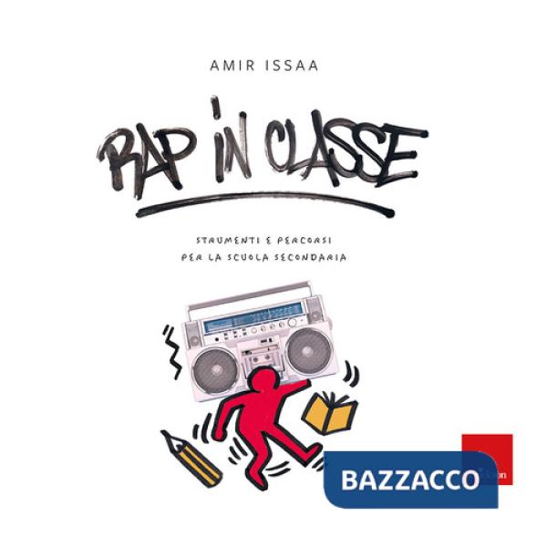 Rap in classe. Strumenti e percorsi per la scuola secondaria