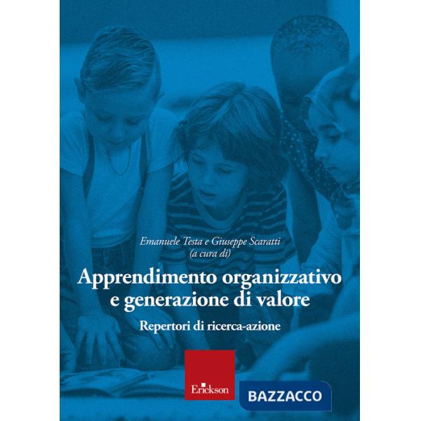 Apprendimento organizzativo e generazione di valore. Repertori di ricerca-azione