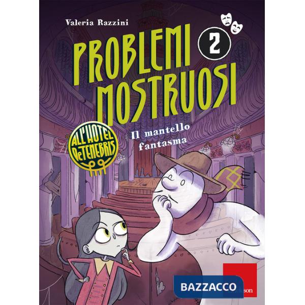 Mantello fantasma. Problemi mostruosi all'hotel De Tenebris. Con mappa degli ambienti da esplorare e griglia dei sospettati. Con