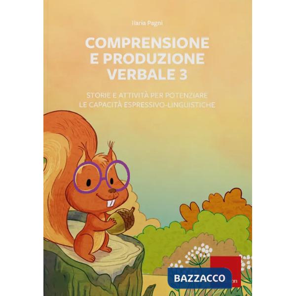 Comprensione e produzione verbale. Web app. Con software. Vol. 3: Storie e attività per potenziare le capacità espressivo-lingui