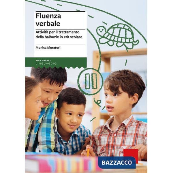 Fluenza verbale. Attività per il trattamento della balbuzie in età scolare
