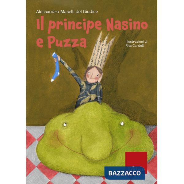 Principe nasino e puzza. Ediz. illustrata (Il)
