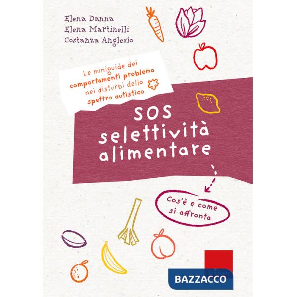 SOS selettività alimentare. I quaderni dei comportamenti problema nei disturbi dello spettro autistico. Cos'è e come si affronta