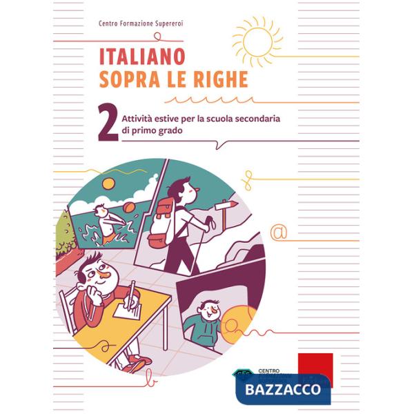 Italiano sopra le righe. Attività estive per la scuola secondaria di primo grado. Vol. 2