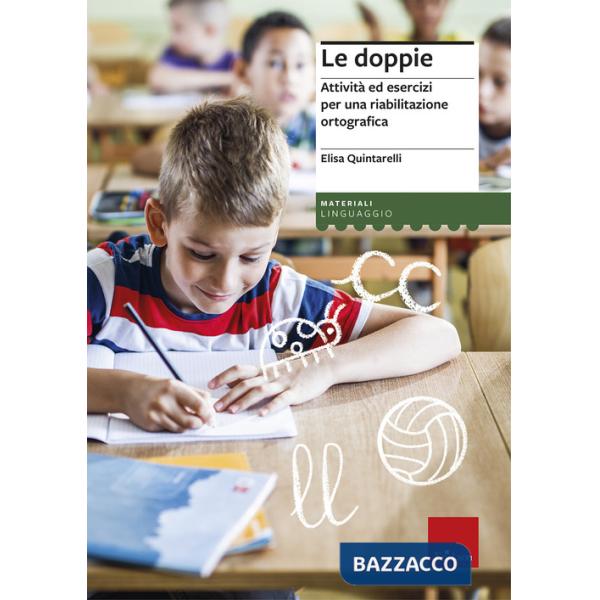 Doppie. Attività ed esercizi per una riabilitazione ortografica (Le)