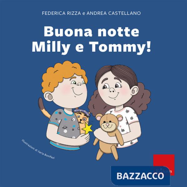 Buona notte Milly e Tommy!