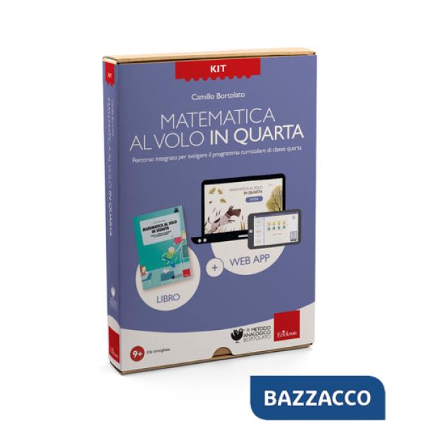 Kit Matematica al volo in quarta con la LIM. Percorso integrato per svolgere il programma curricolare di classe quarta. Con web 