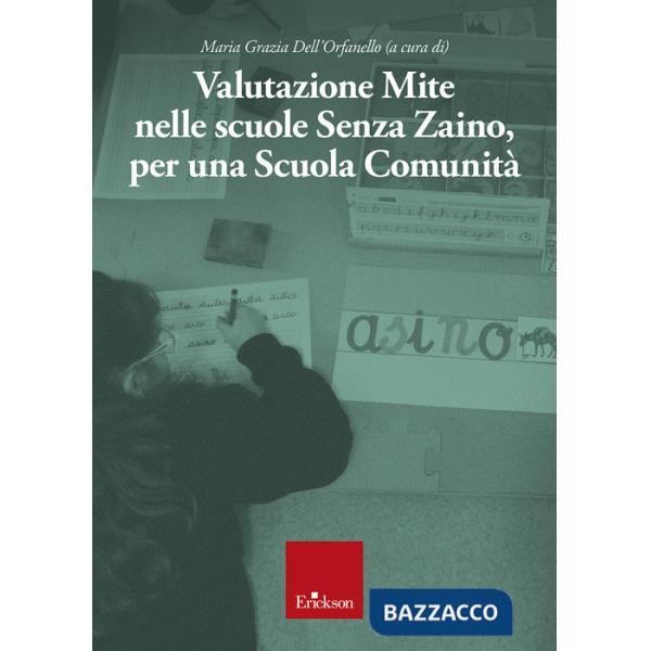 Valutazione mite nelle scuole senza zaino, per una scuola comunità