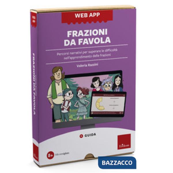 Frazioni da favola. Percorsi narrativi per superare le difficoltà nell'apprendimento delle frazioni. Web app. Con software