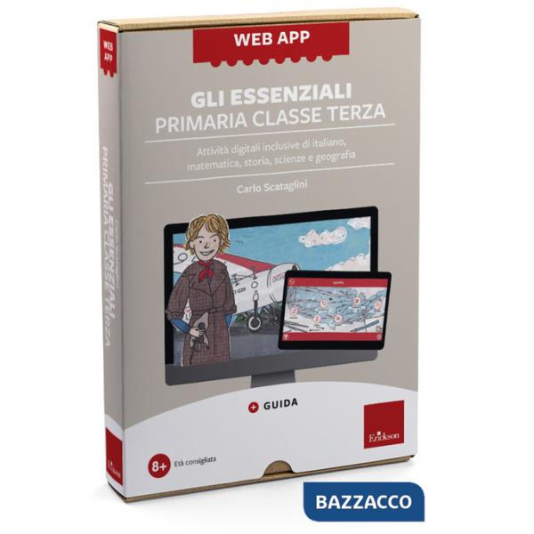 Web app. Gli essenziali. Primaria. Classe terza. Attività digitali inclusive di italiano, matematica, storia, scienze e geografi