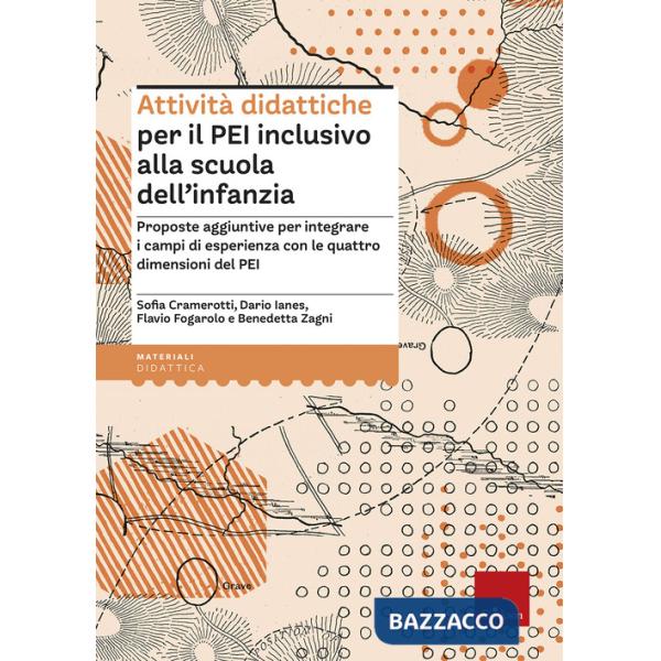 Attività didattiche per il PEI inclusivo alla scuola dell'infanzia. Proposte aggiuntive per integrare i campi di esperienza con 