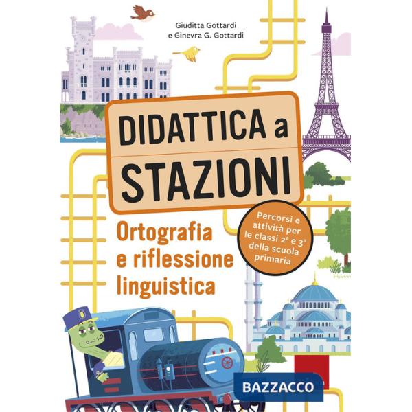 Didattica a stazioni. Ortografia e riflessione linguistica. Percorsi e attività per le classi 2ª e 3ª della scuola primaria. Con