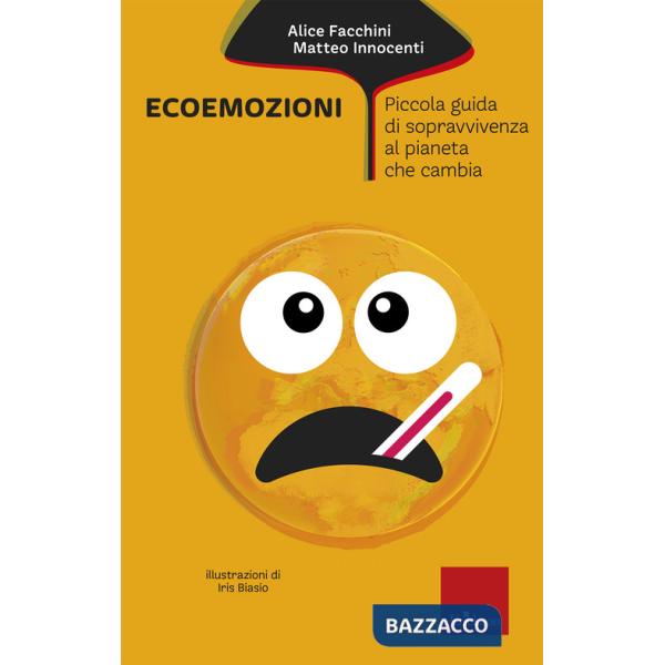 Ecoemozioni. Piccola guida di sopravvivenza al pianeta che cambia