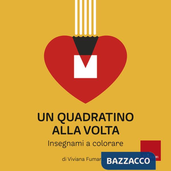 Quadratino alla volta. Insegnami a colorare (Un)