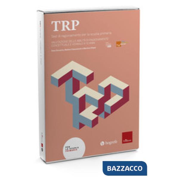 TRP. Test di ragionamento per la scuola primaria. Valutazione delle abilità di ragionamento concettuale e verbale 6-12 anni