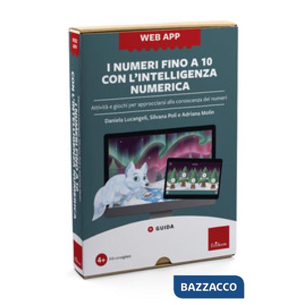 Numeri fino a 10 con l'intelligenza numerica. Attività e giochi per approcciarsi alla conoscenza dei numeri. Con Web app (I)