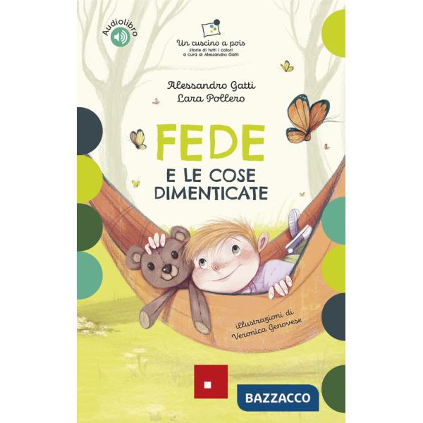 Fede e le cose dimenticate. Con audiolibro