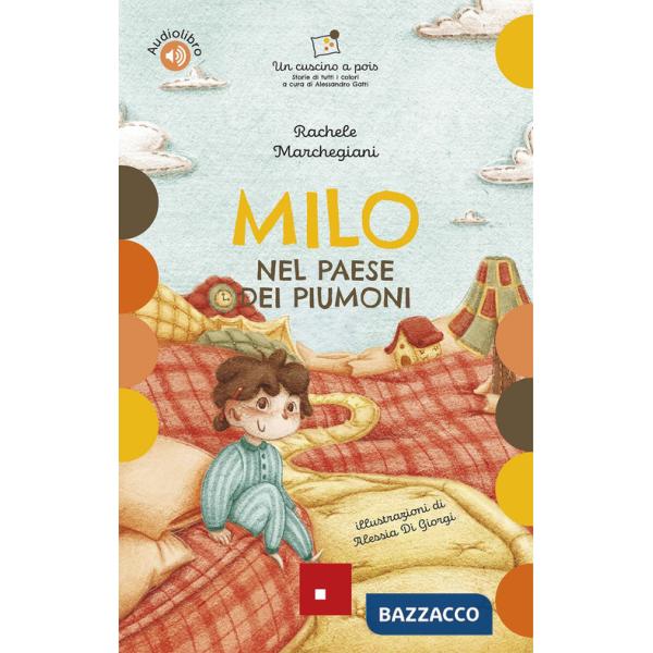Milo nel paese dei piumoni. Con audiolibro