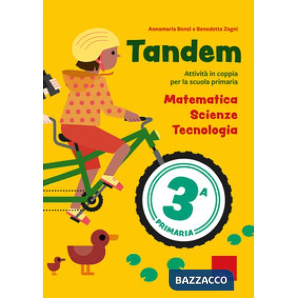 Tandem. Classe 3. Matematica, scienze, tecnologia. Attività in coppia per la scuola primaria