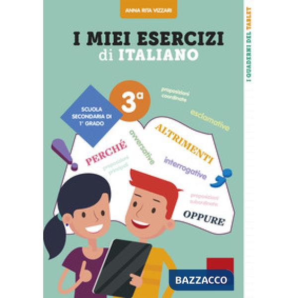 Miei esercizi di italiano. Scuola secondaria di 1º grado. Classe 3ª (I)