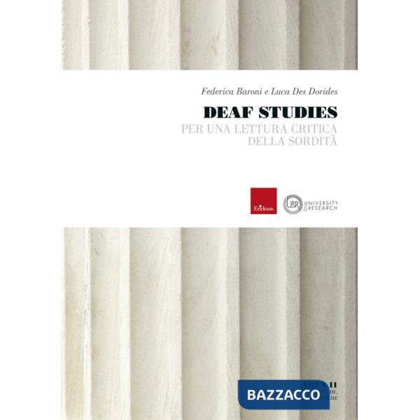 Deaf studies. Per una lettura critica della sordità