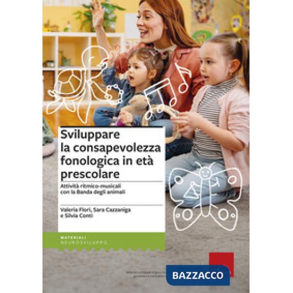 Sviluppare la consapevolezza fonologica in età prescolare. Attività ritmico-musicali con la banda degli animali