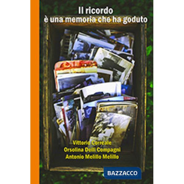 Ricordo è una memoria che ha goduto (Il)