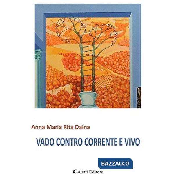 Vado contro corrente e vivo
