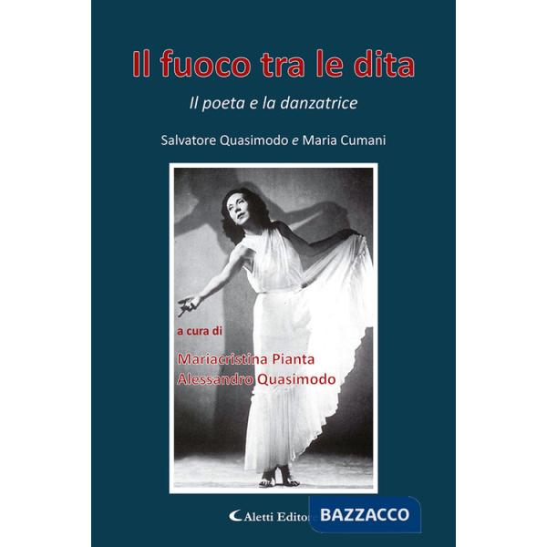 Fuoco tra le dita. Il poeta e la danzatrice (Il)