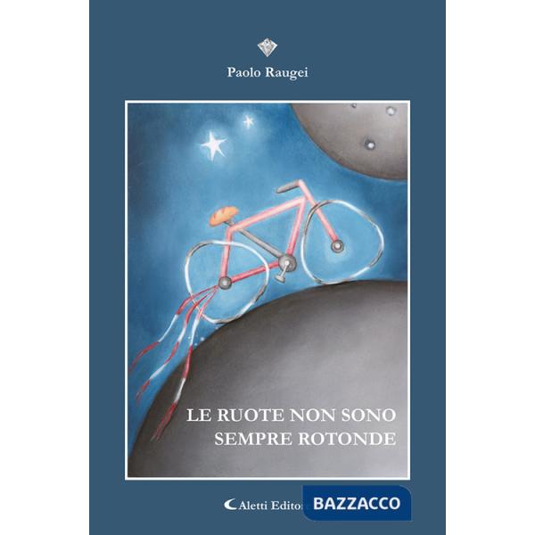 Ruote non sono sempre rotonde (Le)