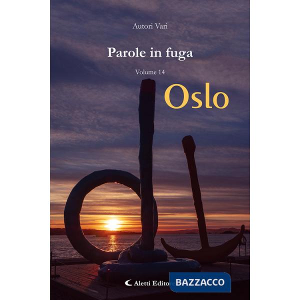 Parole in fuga. Vol. 14: Oslo