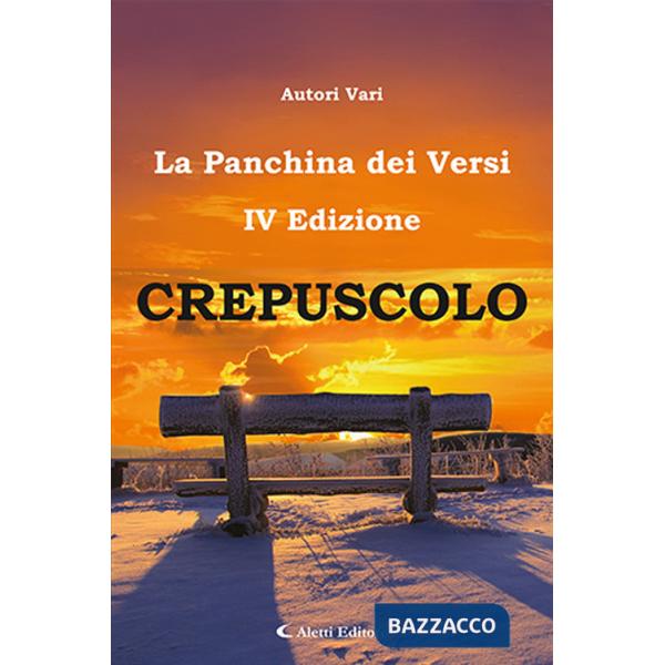 Crepuscolo. La panchina dei versi