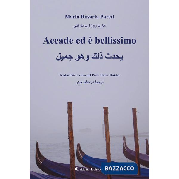 Accade ed bellissimo. Ediz. italiana e araba