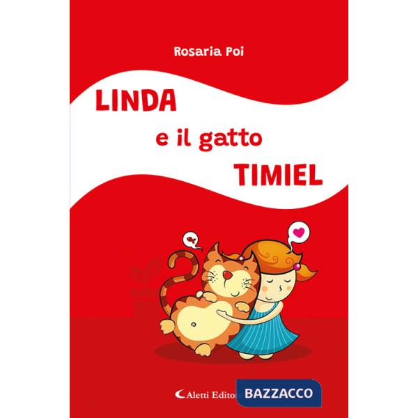 Linda e il gatto Timiel. Ediz. a colori
