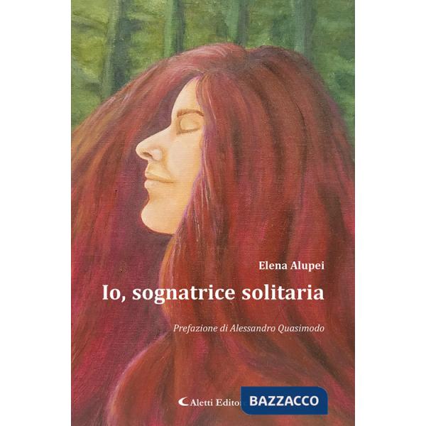 Io, sognatrice solitaria