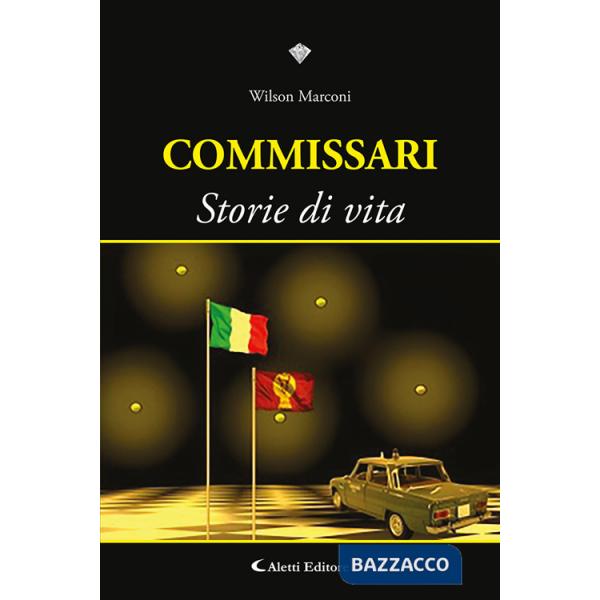 Commissari. Storie di vita