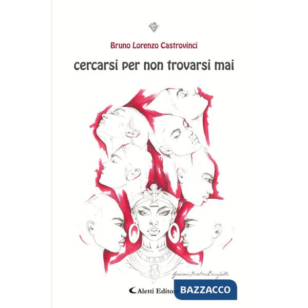 Cercarsi per non trovarsi mai