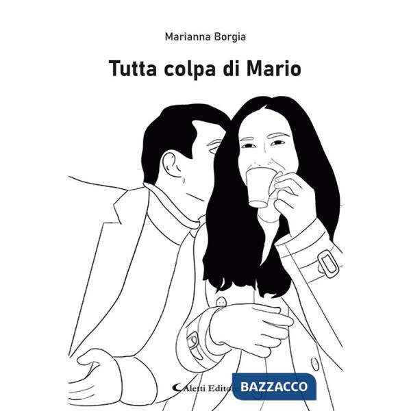 Tutta colpa di Mario