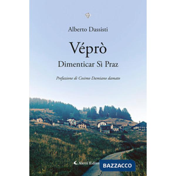 Véprò. Dimenticar Si Praz