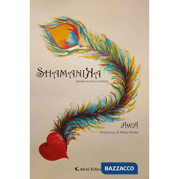 Shamanika. Poesie cuore e cultura