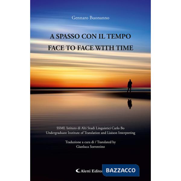 A spasso con il tempo-Face to face with time. Ediz. bilingue
